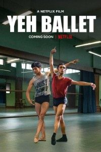 Download Yeh Ballet (2020) Hindi Movie WEb-DL 480p [370MB] || 720p [950MB] || 1080p [1.8GB]