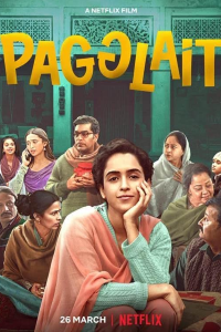 Download Pagglait (2021) Hindi Netflix Movie WEB – DL || 480p [350MB]  || 720p [900MB] || 1080p [3GB]