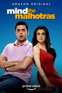 Download Mind The Malhotras 2022 (Season 1-2) Hindi {Amazon Prime Series} WeB-DL || 480p [100MB]  || 720p [300MB]  || 1080p [600MB]