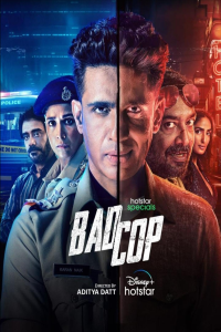 Download Bad Cop (2024) (Season 1) Hindi {Hotstar Series} WEB-DL || 480p [150MB]  || 720p [300MB] || 1080p [600MB]