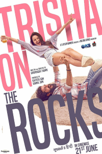 Download Trisha on the Rocks (2024) Hindi Movie Hindi WEB-DL || 480p [600MB] || 720p [1.6GB] || 1080p [3.5GB]